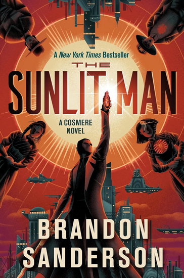 The Sunlit Man : A Cosmere Novel - BRANDON SANDERSON