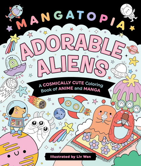 Mangatopia: Adorable Aliens - LIV WAN