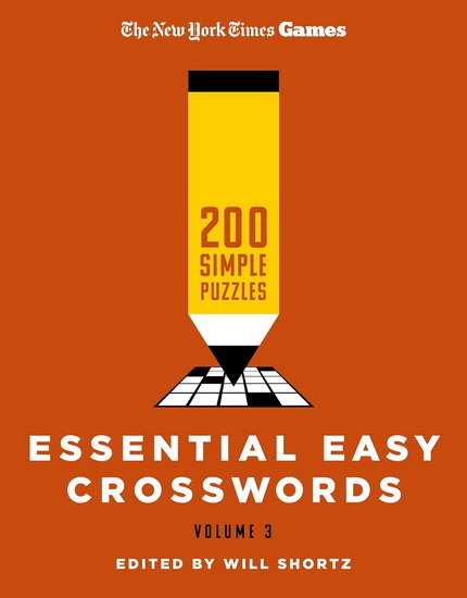 New York Times Games Essential Easy Crosswords Volume 3 - COLLECTIF