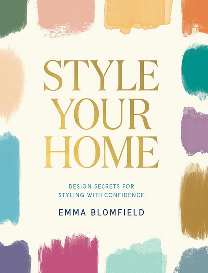 Style Your Home - EMMA BLOMFIELD