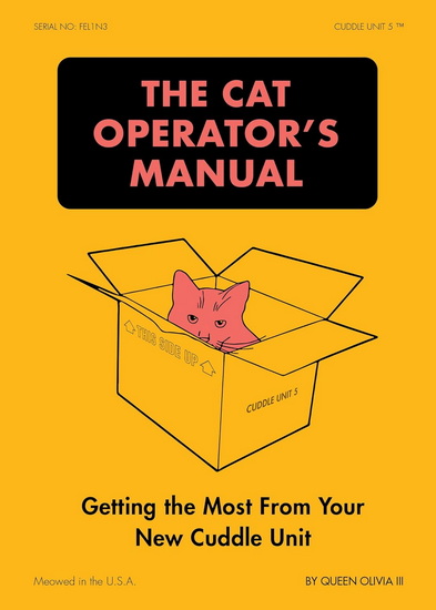 The Cat Operator&#39;s Manual - QUEEN OLIVIA III