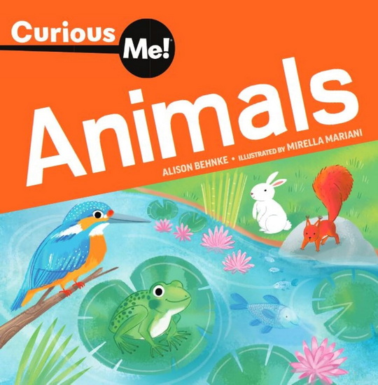 Curious Me!™ Animals - ALISON BEHNKE - MIRELLA MARIANI