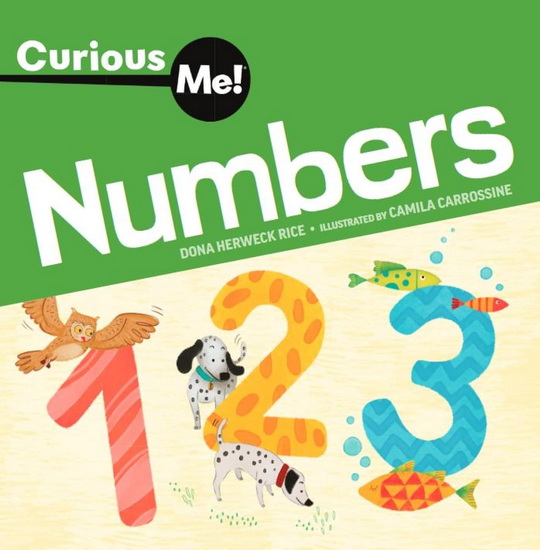 Curious Me!™ Numbers - DONA HERWECK RICE - CAMILA CARROSSINE