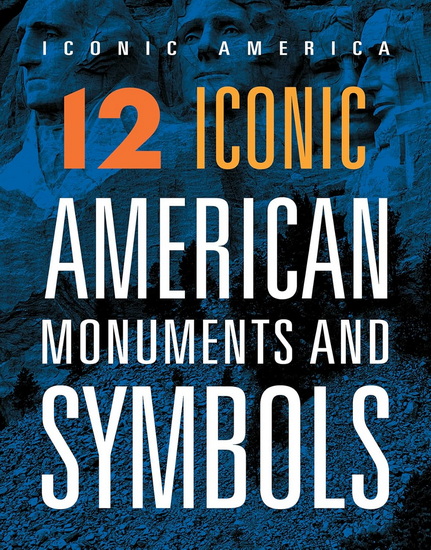 12 Iconic American Monuments and Symbols - RACHEL GRACK