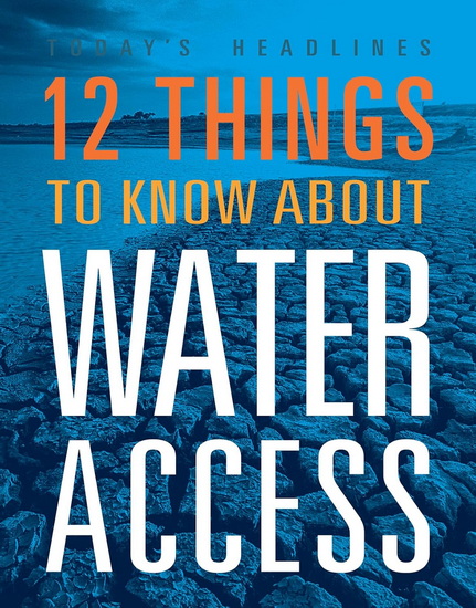 12 Things to Know about Water Access - KRISTIN EBERTH