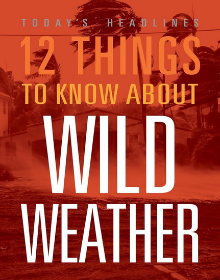 12 Things to Know about Wild Weather - VICKI HAYES