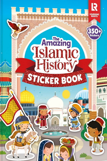 The Amazing Islamic History Sticker Book - ZAHEER KHATRI