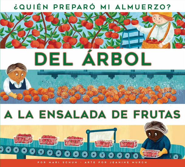 Del arbol a la ensalada de frutas - MARI SCHUH - JEANINE MURCH