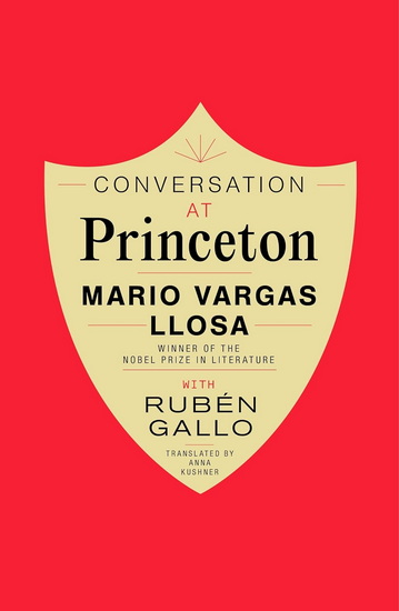 Conversation at Princeton - MARIO VARGAS LLOSA - RUBEN GALLO