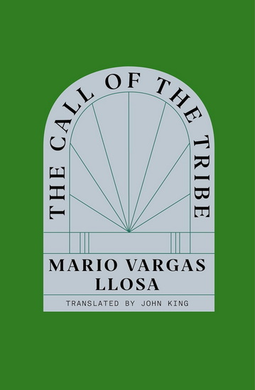 The Call of the Tribe - MARIO VARGAS LLOSA