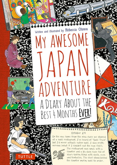 My Awesome Japan Adventure: A Diary About the Best 4 Months Ever! - REBECCA OTOWA