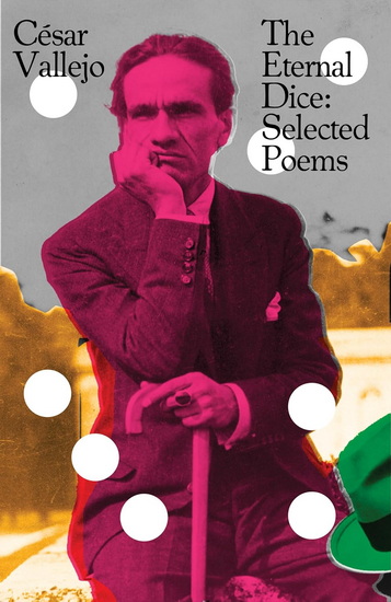 The Eternal Dice - CÉSAR VALLEJO - MARGARET JULL COSTA