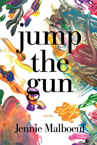 jump the gun - MALBOEUF JENNIE