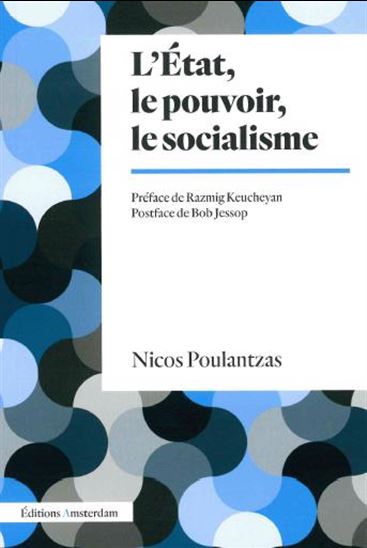 L&#39;Etat, le pouvoir, le socialisme - NICOS POULANTZAS
