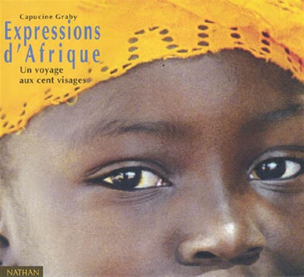 Des visages en Afrique - CAPUCINE GRABY