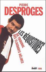 Réquisit. tribunal flagrants désirs T.02 - PIERRE DESPROGES