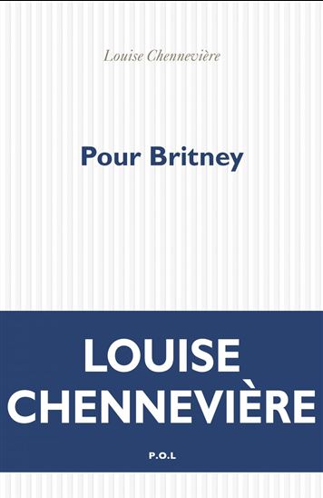Pour Britney - LOUISE CHENNEVIÈRE