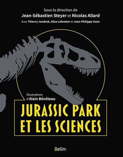Jurassic Park et les sciences - ALAIN BÉNÉTEAU