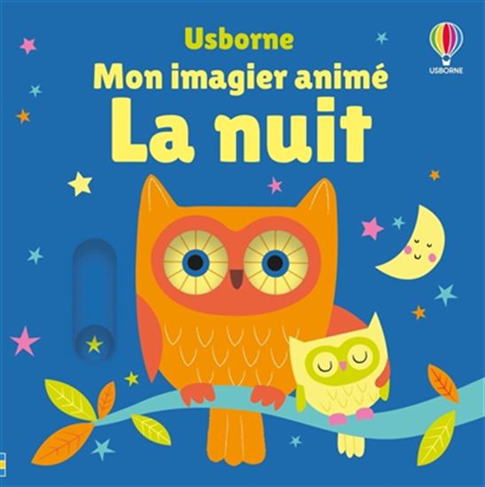 La Nuit : Mon imagier animé N. éd. - FIONA WATT - STELLA BAGOTT