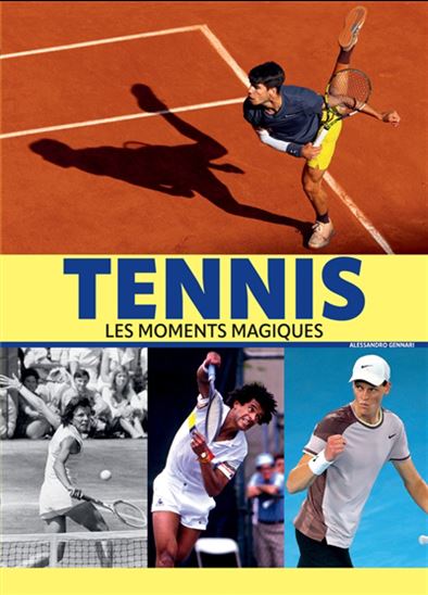 Tennis : les moments magiques N. éd. - ALESSANDRO GENNARI