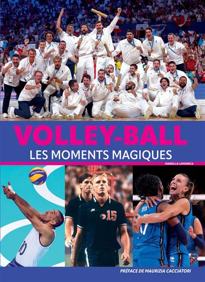 Volley-ball : les moments magiques - MARIELLA LAMONICA