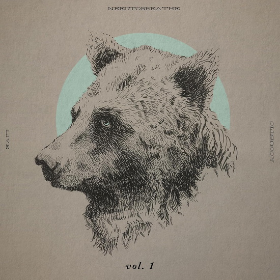 Acoustic Live Vol. 1 - NEEDTOBREATHE