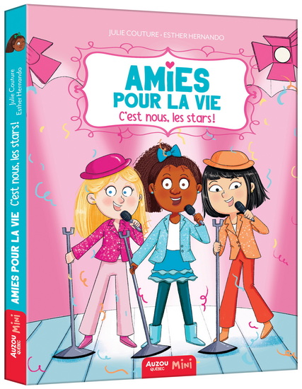 Amies pour la vie : c&#39;est nous, les stars ! - JULIE COUTURE - ESTHER HERNANDO