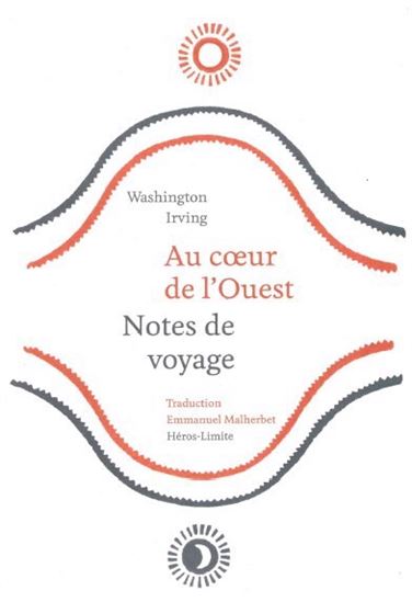 Au coeur de l&#39;Ouest : notes de voyage - WASHINGTON IRVING