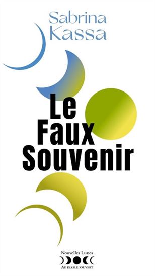 Le Faux souvenir - SABRINA KASSA