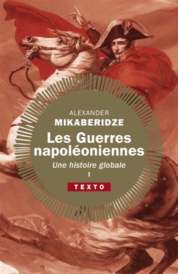 Les Guerres napoléoniennes : une histoire globale #01 - ALEXANDER MIKABERIDZE