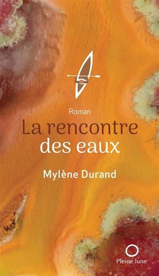 La Rencontre des eaux - MYLÈNE DURAND