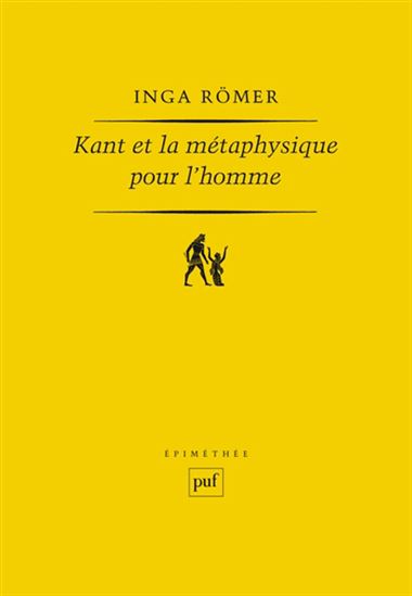 Kant et la métaphysique pour l&#39;homme - INGA RÖMER