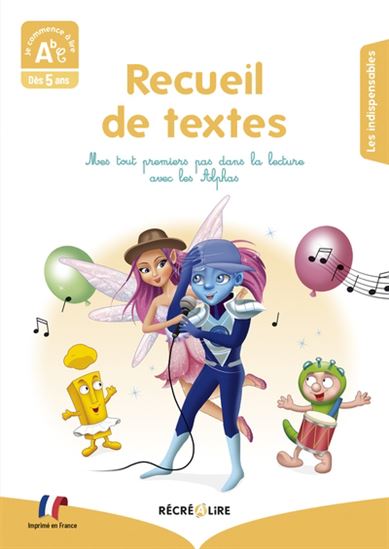 Recueil de textes : mes tout premiers pas dans la lecture avec les Alphas - ELLA COALMAN - OLIVIER DUBOIS