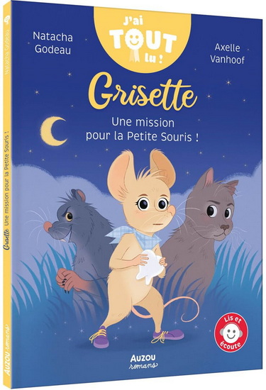 Grisette : une mission pour la petite souris - NATACHA GODEAU - AXELLE VANHOOF