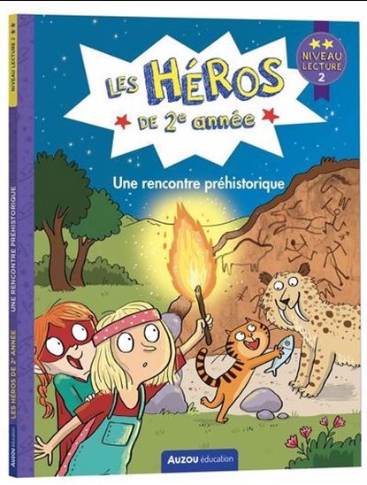 Une rencontre préhistorique : niveau lecture 2 - MAXIME GILLIO - JOËLLE DREIDEMY