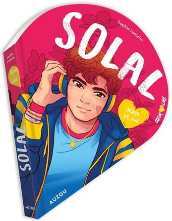 Solal : Maya et moi - SOPHIE LAROCHE