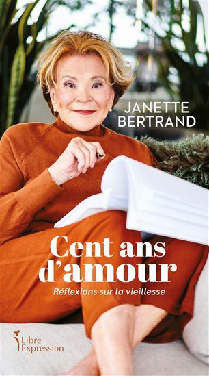 Cent ans d&#39;amour - JANETTE BERTRAND