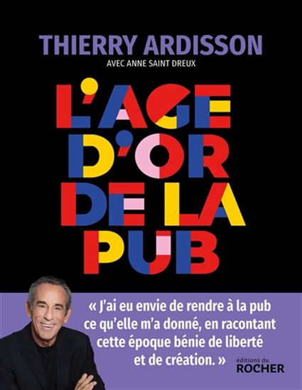 L&#39;Âge d&#39;or de la pub - THIERRY ARDISSON