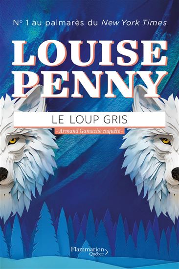 Le Loup gris - LOUISE PENNY