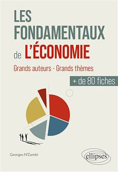 Les fondamentaux de l'économie en plus de 80 fiches - GEORGES N'ZAMBI
