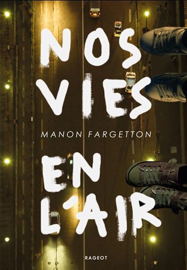 Nos vies en l'air N. éd. - MANON FARGETTON