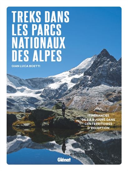 Treks dans les parcs nationaux des Alpes - GIAN LUCA BOETTI