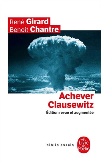 Achever Clausewitz N. éd. - RENÉ GIRARD