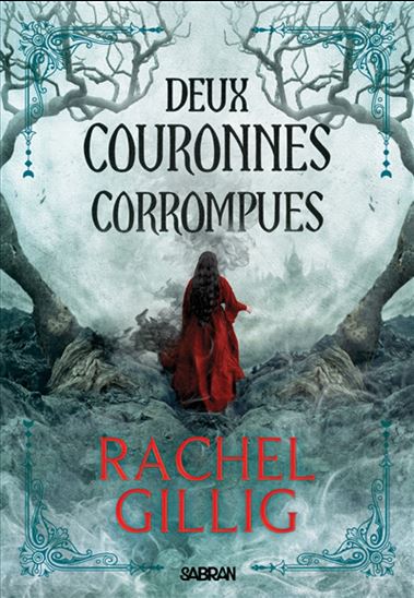 Deux couronnes corrompues #02 (broché) - RACHEL GILLIG