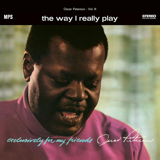 The Way I Really Play (Exclusively For My Friends Vol. 3) (Vinyle) - OSCAR TRIO PETERSON