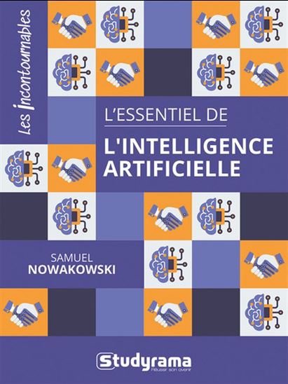 L&#39;Essentiel de l&#39;intelligence artificielle - SAMUEL NOWAKOWSKI
