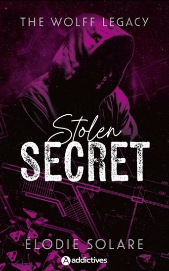 The Wolff legacy : Stolen secret - ELODIE SOLARE