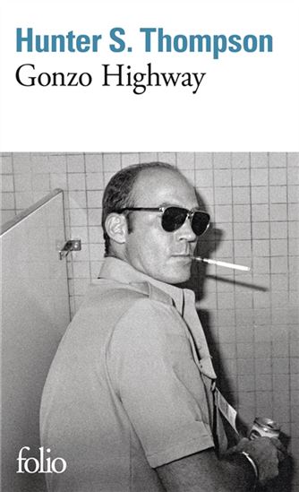 Gonzo highway - HUNTER S THOMPSON