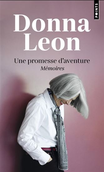 Une promesse d&#39;aventure : mémoires - DONNA LEON