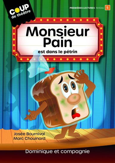 Monsieur pain est dans le pétrin - JOSÉE BOURNIVAL - MARC CHOUINARD